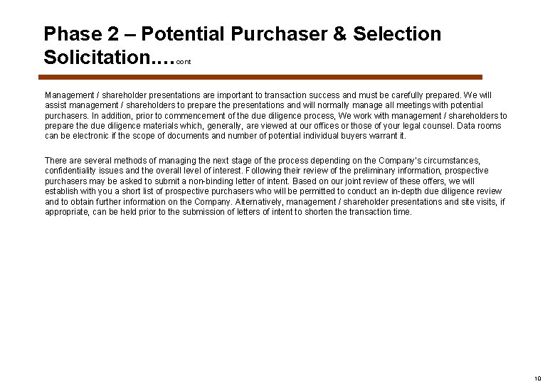 Phase 2 – Potential Purchaser & Selection Solicitation. … cont Management / shareholder presentations