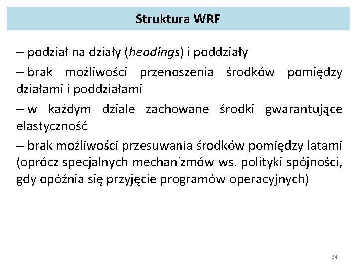 Struktura WRF – podział na działy (headings) i poddziały – brak możliwości przenoszenia środków