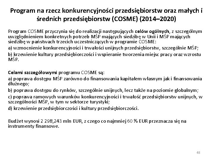 Program na rzecz konkurencyjności przedsiębiorstw oraz małych i średnich przedsiębiorstw (COSME) (2014– 2020) Program