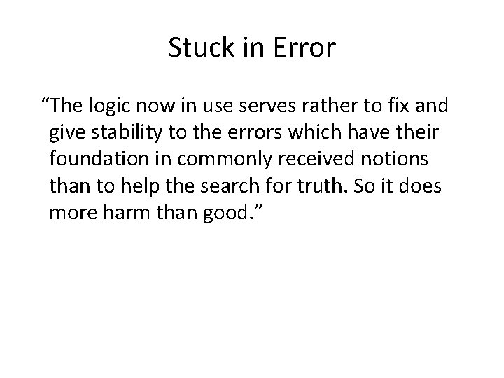 Stuck in Error “The logic now in use serves rather to fix and give