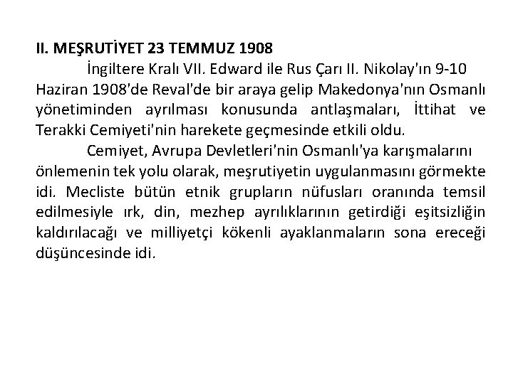 II. MEŞRUTİYET 23 TEMMUZ 1908 İngiltere Kralı VII. Edward ile Rus Çarı II. Nikolay'ın