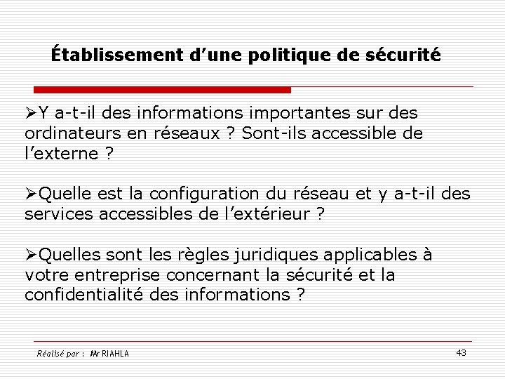 Établissement d’une politique de sécurité ØY a-t-il des informations importantes sur des ordinateurs en