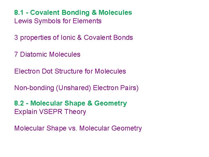 8. 1 - Covalent Bonding & Molecules Lewis Symbols for Elements 3 properties of