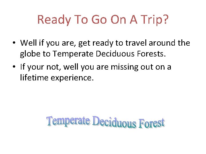 Ready To Go On A Trip? • Well if you are, get ready to