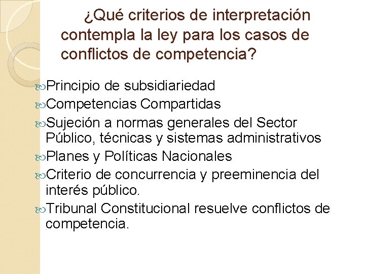 ¿Qué criterios de interpretación contempla la ley para los casos de conflictos de competencia?