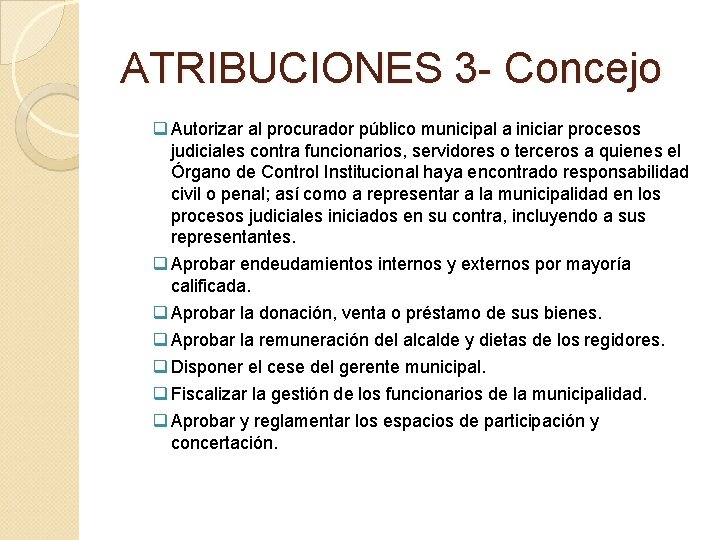 ATRIBUCIONES 3 - Concejo q Autorizar al procurador público municipal a iniciar procesos judiciales