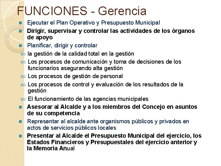 FUNCIONES - Gerencia Ejecutar el Plan Operativo y Presupuesto Municipal Dirigir, supervisar y controlar