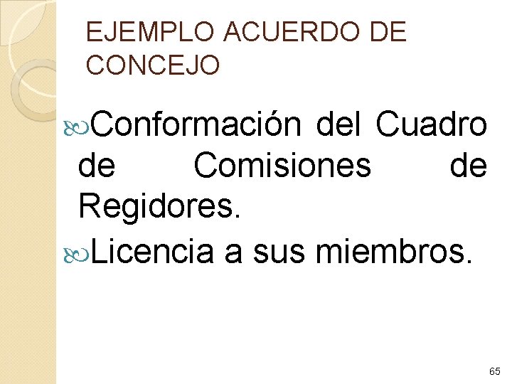 EJEMPLO ACUERDO DE CONCEJO Conformación del Cuadro de Comisiones de Regidores. Licencia a sus