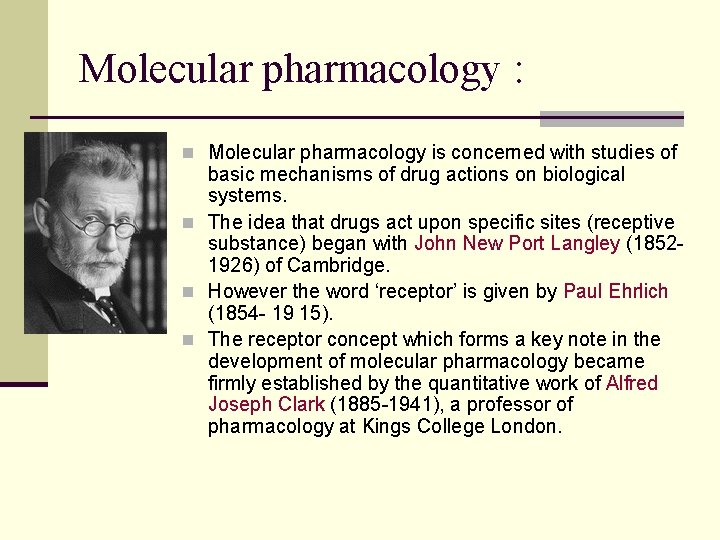 Molecular pharmacology : n Molecular pharmacology is concerned with studies of basic mechanisms of