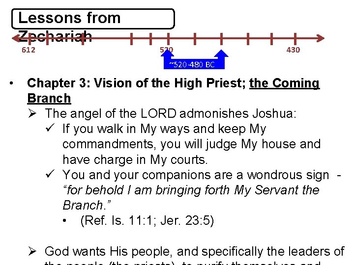 Lessons from Zechariah 612 520 430 ~520 -480 BC • Chapter 3: Vision of