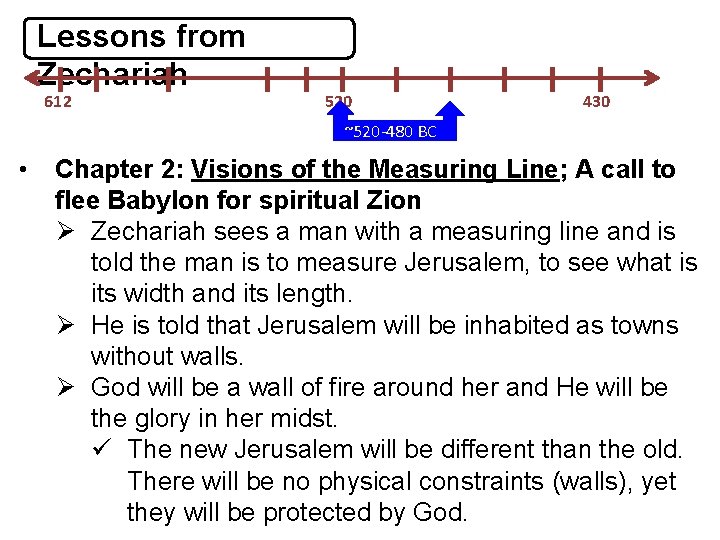 Lessons from Zechariah 612 520 430 ~520 -480 BC • Chapter 2: Visions of