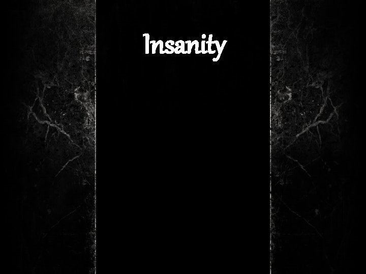 Insanity 