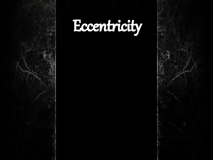 Eccentricity 