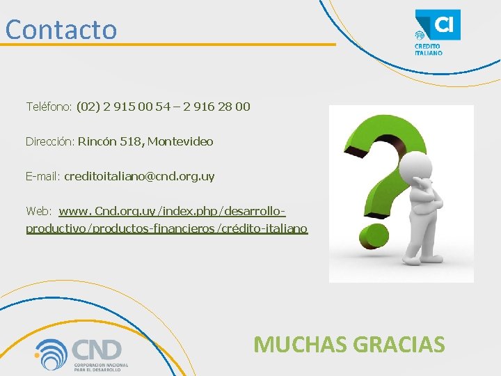 Contacto Teléfono: (02) 2 915 00 54 – 2 916 28 00 Dirección: Rincón