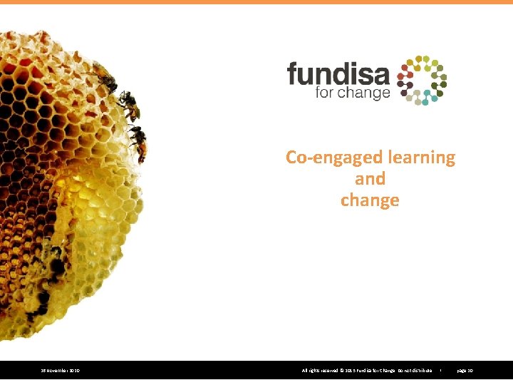 Co-engaged learning and change 26 November 2020 All rights reserved © 2013 Fundisa for