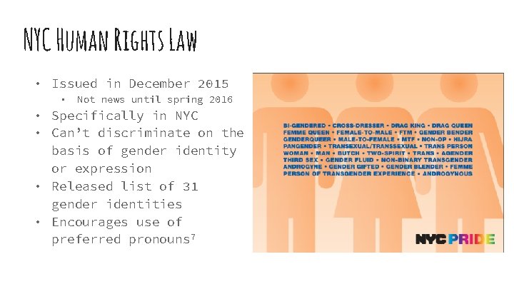 NYC Human Rights Law • Issued in December 2015 • Not news until spring