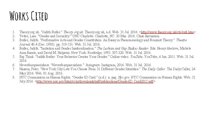 Works Cited 1. 2. 3. 4. 5. 6. 7. 8. Theory. org. uk. "Judith