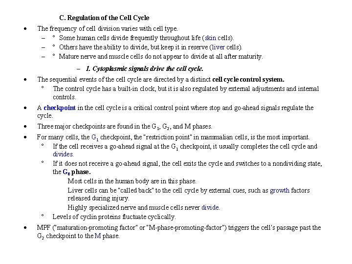 C. Regulation of the Cell Cycle The frequency of cell division varies with cell