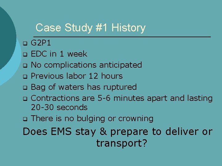 Case Study #1 History q q q q G 2 P 1 EDC in