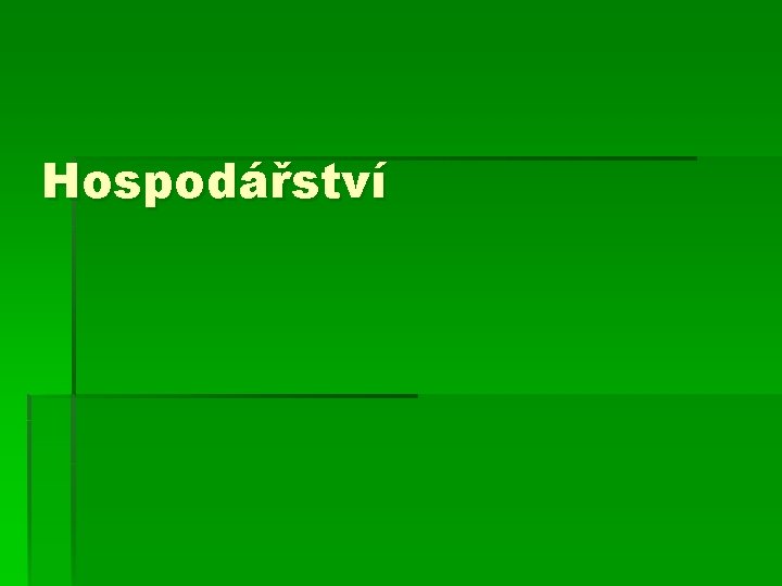 Hospodářství 