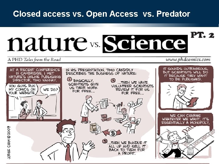 Closed access vs. Open Access vs. Predator 