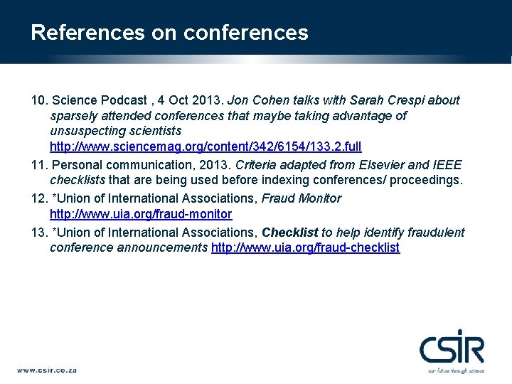 References on conferences 10. Science Podcast , 4 Oct 2013. Jon Cohen talks with