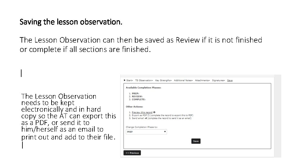 Saving the lesson observation. The Lesson Observation can then be saved as Review if Saving the lesson observation. The Lesson Observation can then be saved as Review if