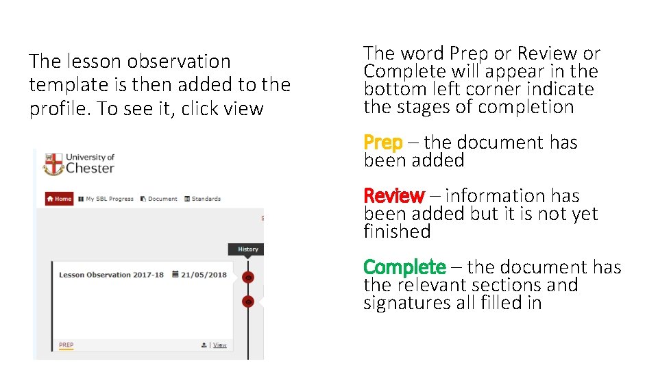 The lesson observation template is then added to the profile. To see it, click The lesson observation template is then added to the profile. To see it, click