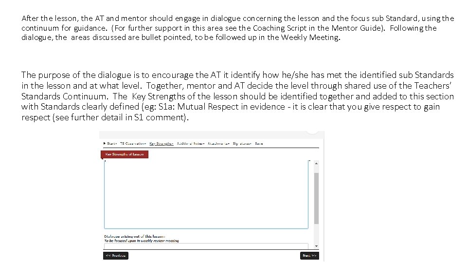 After the lesson, the AT and mentor should engage in dialogue concerning the lesson After the lesson, the AT and mentor should engage in dialogue concerning the lesson