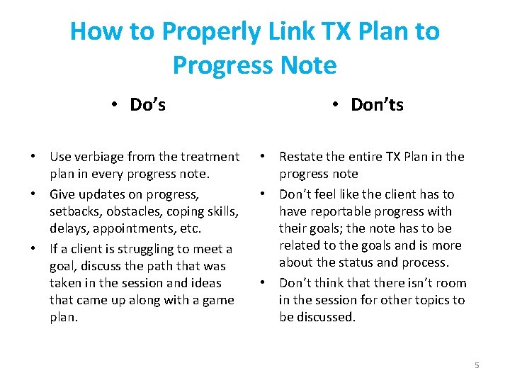 How to Properly Link TX Plan to Progress Note • Do’s • Don’ts •