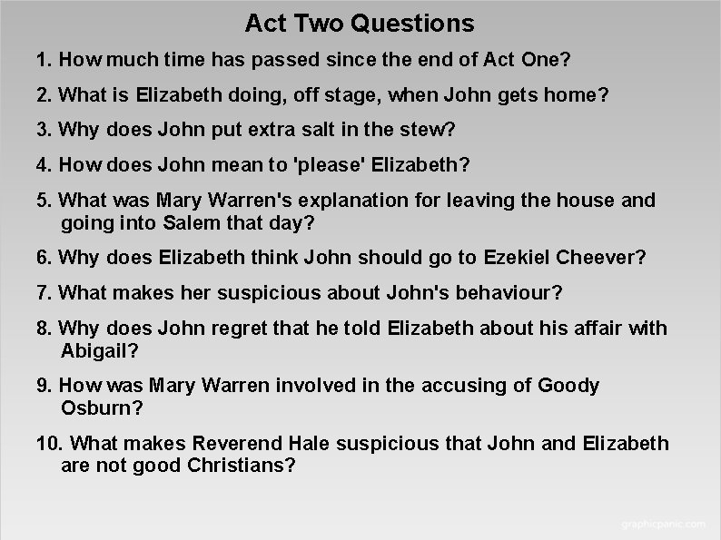 Act Two Questions 1. How much time has passed since the end of Act