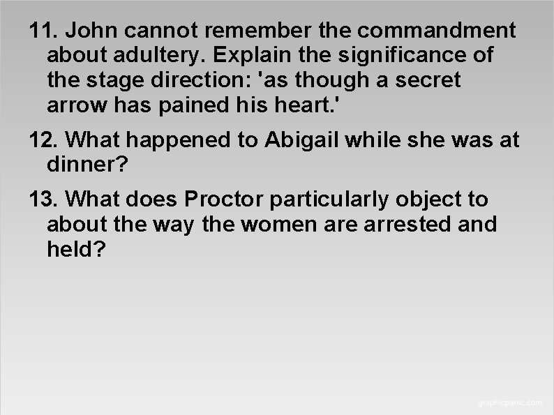 11. John cannot remember the commandment about adultery. Explain the significance of the stage