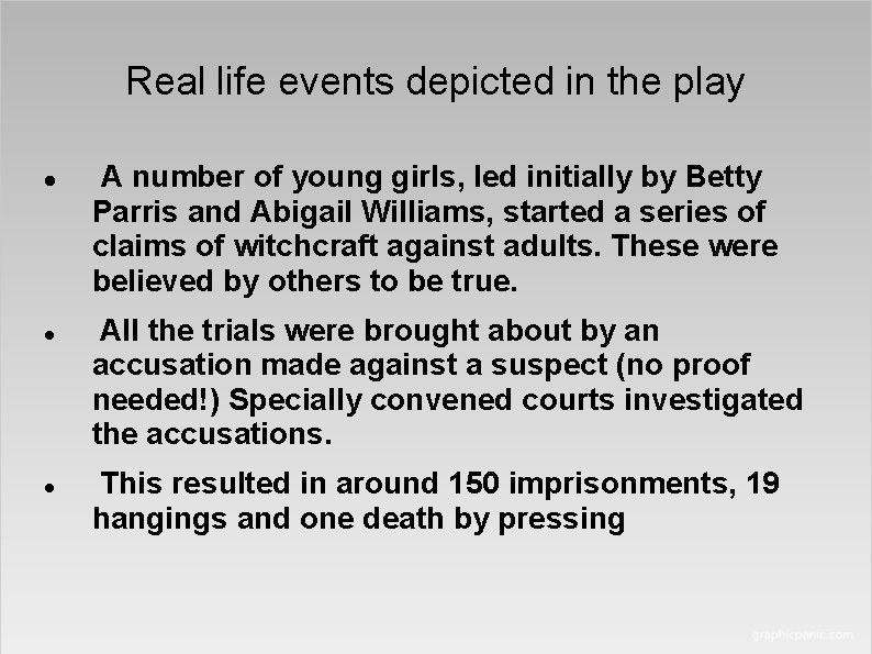 Real life events depicted in the play A number of young girls, led initially