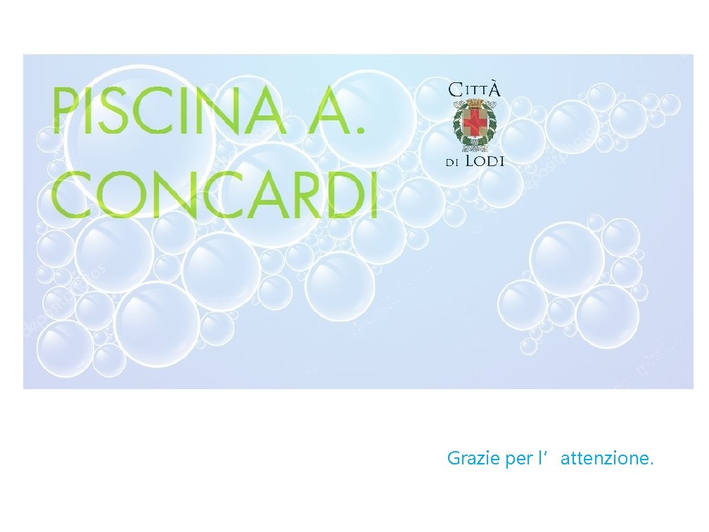 Grazie per l’attenzione. 
