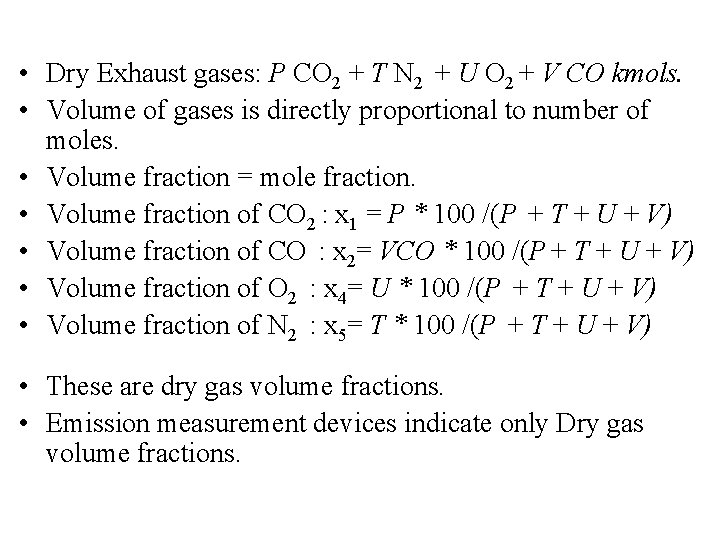  • Dry Exhaust gases: P CO 2 + T N 2 + U