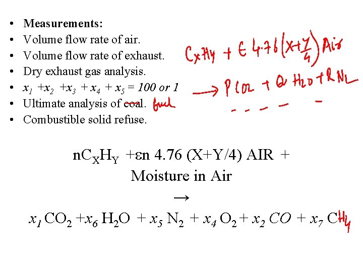  • • Measurements: Volume flow rate of air. Volume flow rate of exhaust.