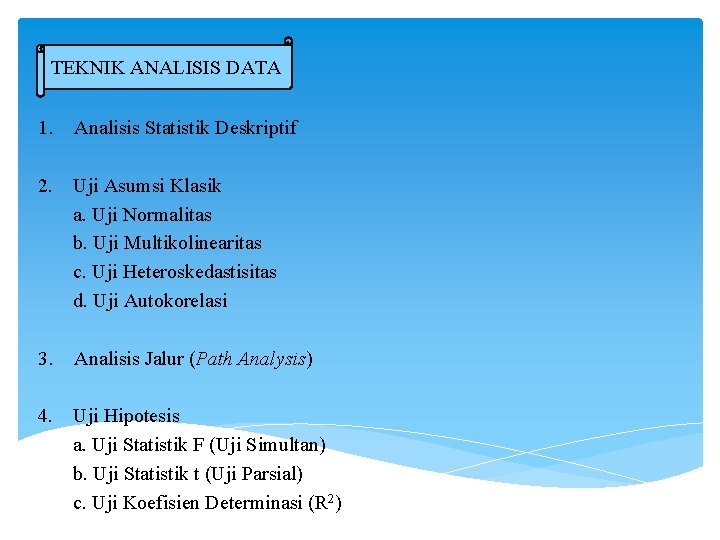 TEKNIK ANALISIS DATA 1. Analisis Statistik Deskriptif 2. Uji Asumsi Klasik a. Uji Normalitas