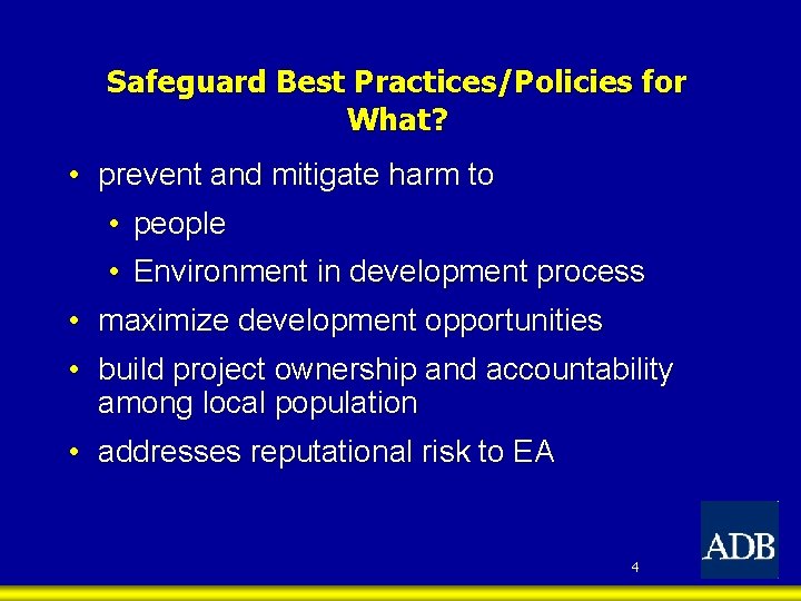 Safeguard Best Practices/Policies for What? • prevent and mitigate harm to • people •