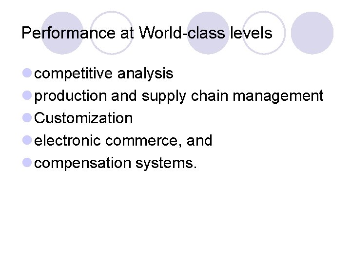 Performance at World-class levels l competitive analysis l production and supply chain management l