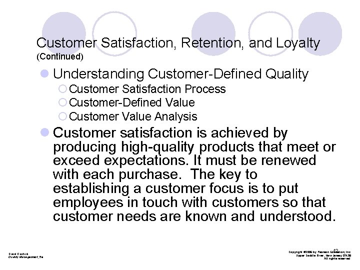 Customer Satisfaction, Retention, and Loyalty (Continued) l Understanding Customer-Defined Quality ¡ Customer Satisfaction Process