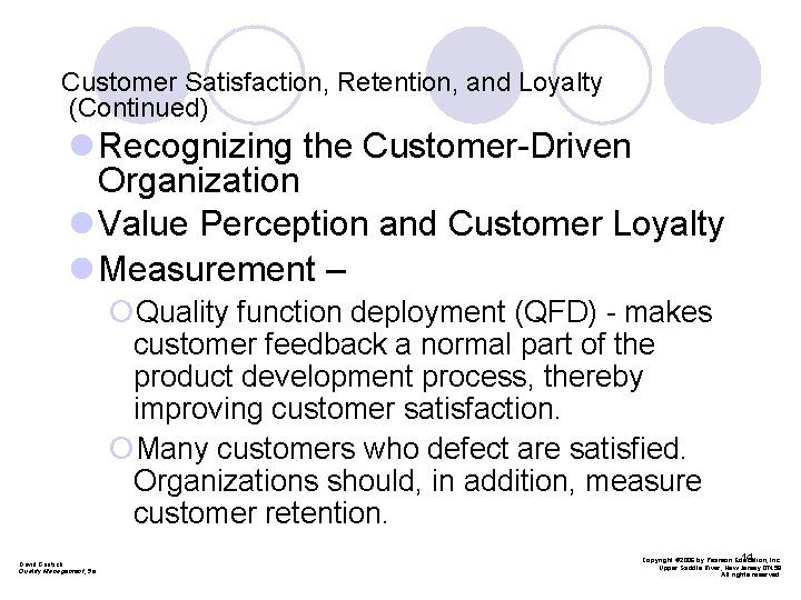 Customer Satisfaction, Retention, and Loyalty (Continued) l Recognizing the Customer-Driven Organization l Value Perception