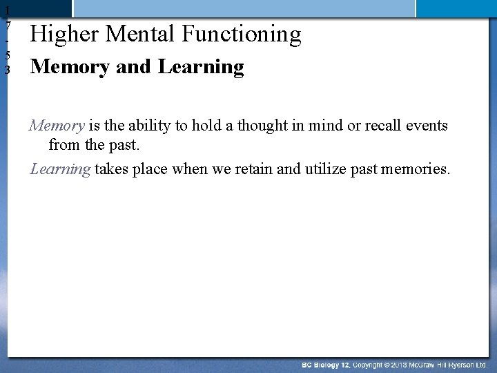 1 7 5 3 Higher Mental Functioning Memory and Learning Memory is the ability