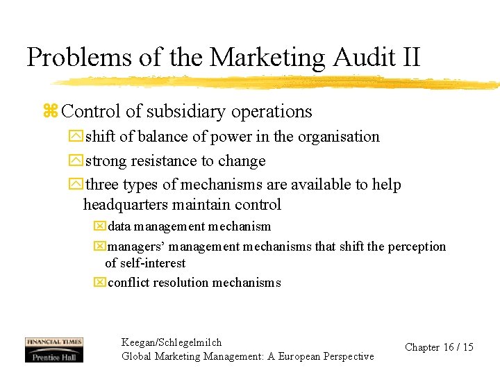 Problems of the Marketing Audit II z Control of subsidiary operations yshift of balance