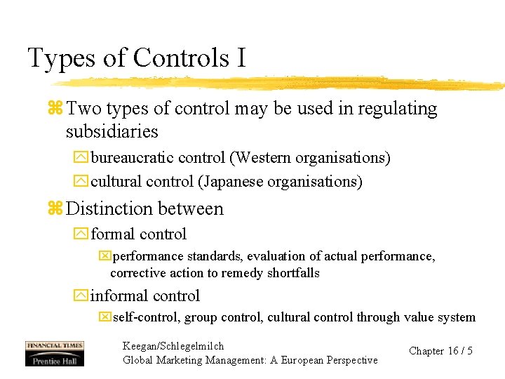 Types of Controls I z Two types of control may be used in regulating