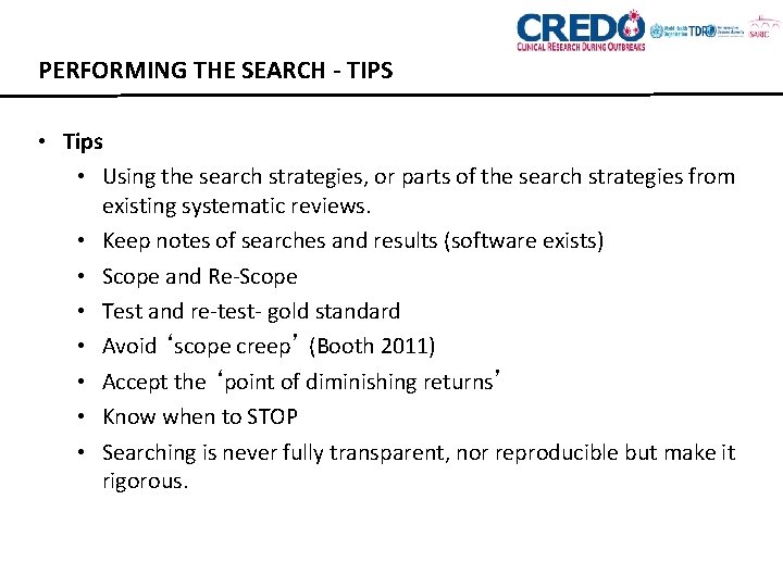 PERFORMING THE SEARCH - TIPS • Tips • Using the search strategies, or parts