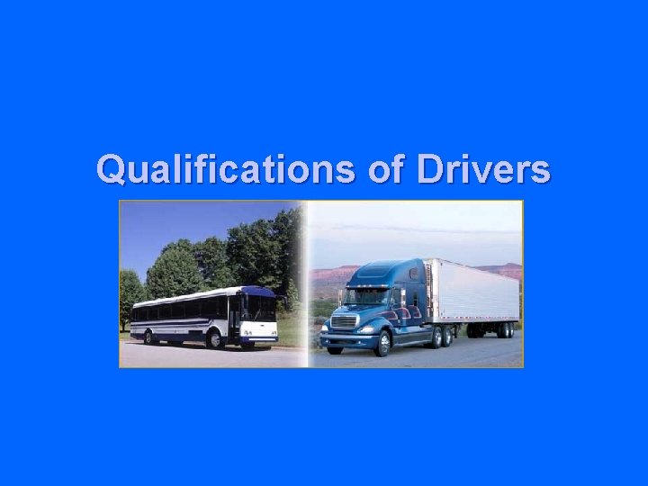 Qualifications of Drivers 