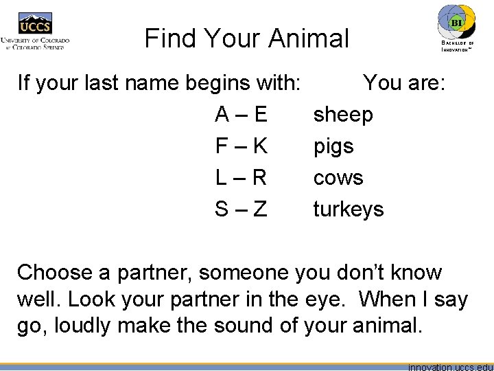 Find Your Animal If your last name begins with: A–E F–K L–R S–Z BACHELOR