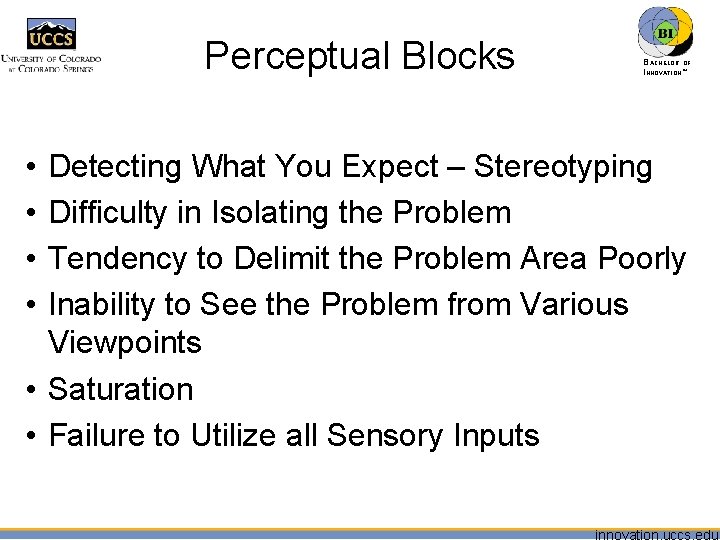 Perceptual Blocks • • BACHELOR OF INNOVATION™ Detecting What You Expect – Stereotyping Difficulty
