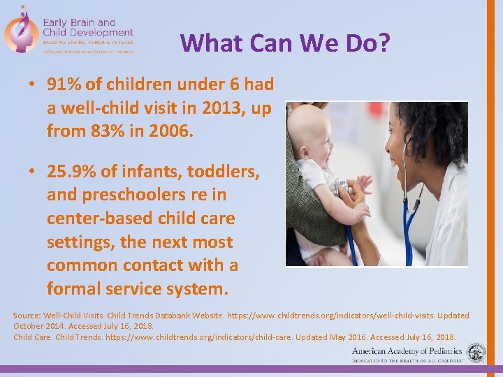 What Can We Do? • 91% of children under 6 had a well-child visit