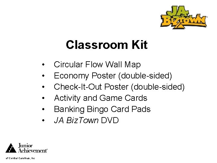 Classroom Kit • • • of Central Carolinas, Inc Circular Flow Wall Map Economy